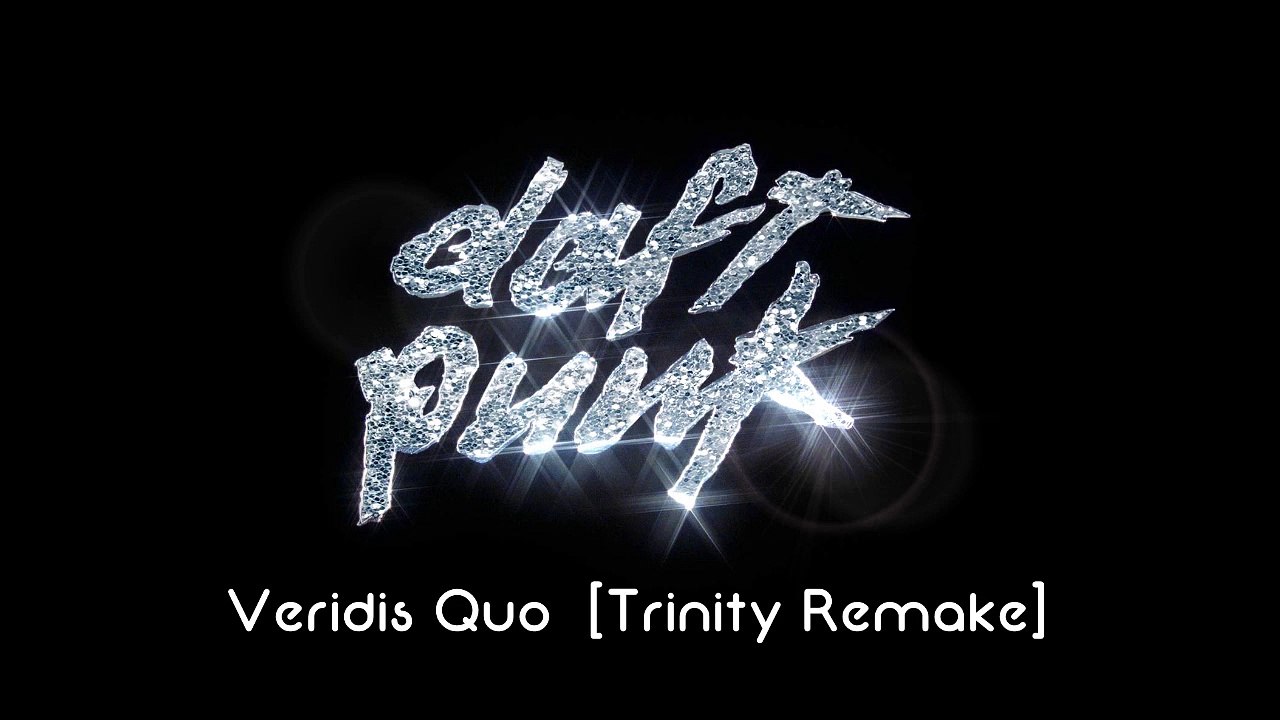 Daft Punk - Veridis Quo [Trinity Remake]