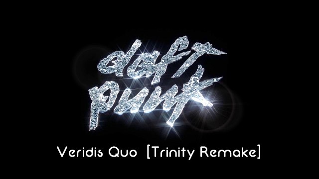 Daft Punk - Veridis Quo [Trinity Remake]