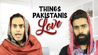 Things Pakistanis Love BeingPakistani