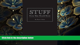 FREE [DOWNLOAD] Stuff Every Man Should Know (Stuff You Should Know) Brett Cohen For Ipad