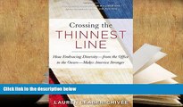 PDF [DOWNLOAD] Crossing the Thinnest Line: How Embracing Diversity—from the Office to the