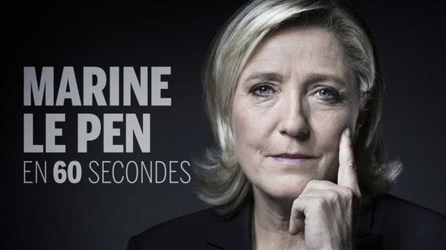Marine Le Pen racontée en 60 secondes