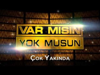 VAR MISIN YOK MUSUN TEASER BALIKÇI