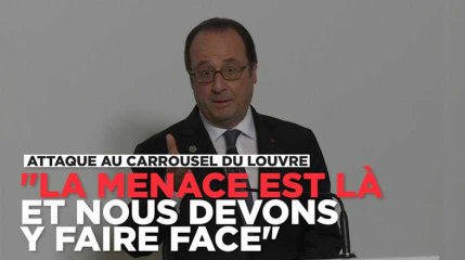 Attaque au Louvre : "La menace est là et nous devons y faire face" assène François Hollande
