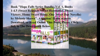 Download Hope Falls Series Bundle: Vol. 1, Books 1-4.5 (Sweet Reunion, Sweet Harmonies, Sweet Victory, Home Sweet Home,