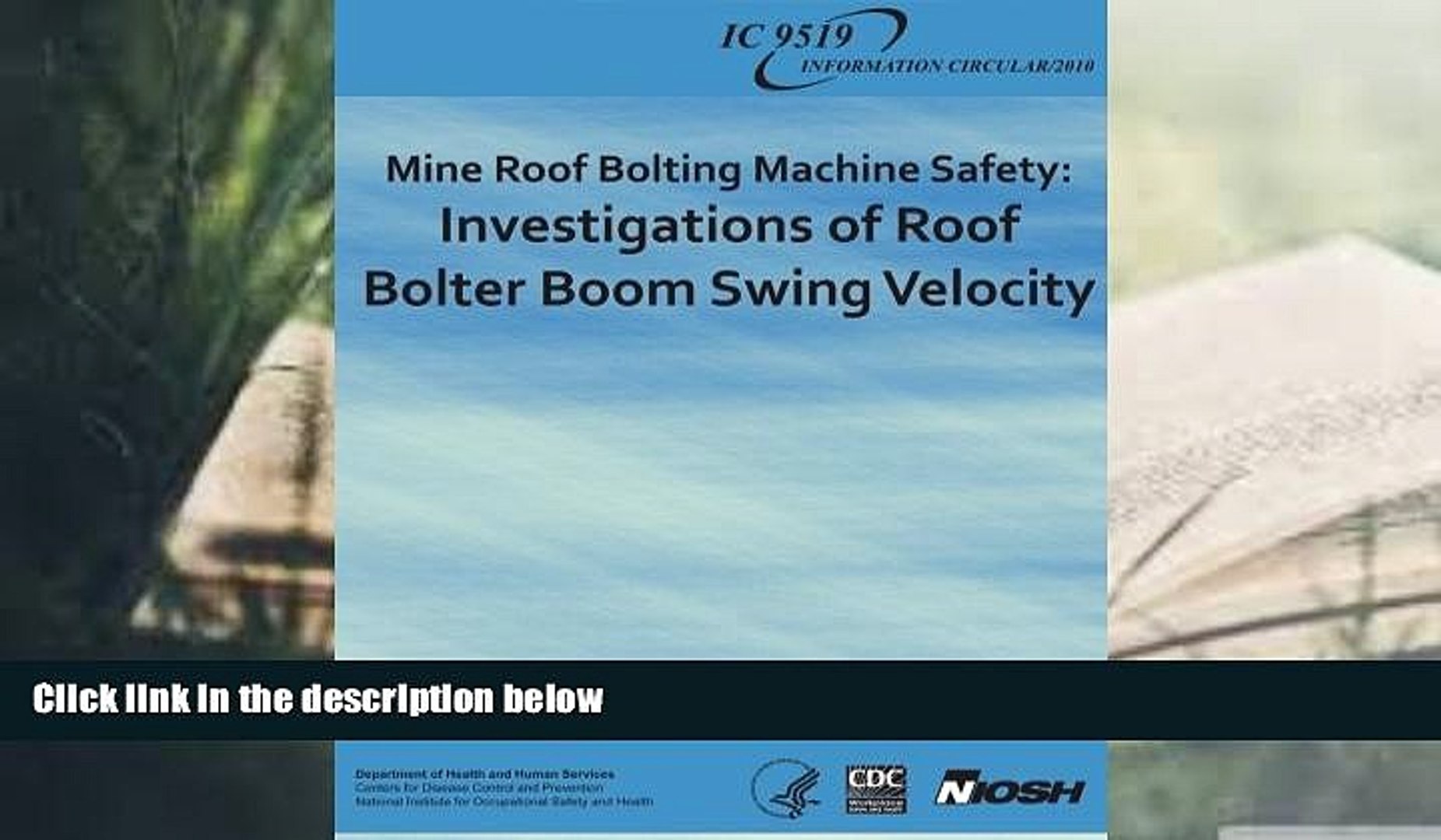 Download Pdf Mine Roof Bolting Machine Safety Investigations Of Roof Bolter Boom Swing - 