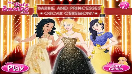 Barbie and Princesses Oscar Ceremony - Barbie Video Games For Girls