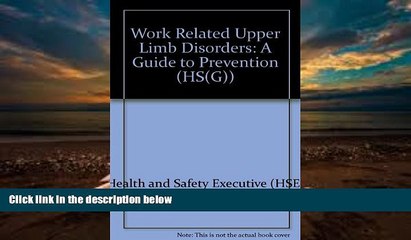 Read Online Work Related Upper Limb Disorders: A Guide to Prevention (HS(G)) For Ipad