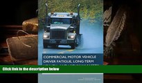 Audiobook  Commercial Motor Vehicle Driver Fatigue, Long-Term Health, and Highway Safety: Research