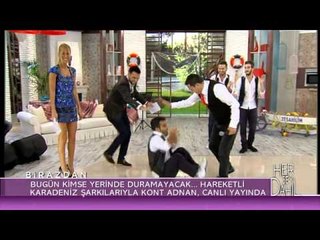 Her Şey Dahil'de Karadeniz Rüzgarı / Kolbastı