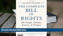 PDF [FREE] DOWNLOAD  The Complete Bill of Rights: The Drafts, Debates, Sources, and Origins FOR