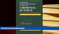 PDF [DOWNLOAD] Leading Constitutional Cases on Criminal Justice (Leading Constitutional Cases on