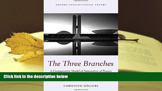 PDF [FREE] DOWNLOAD  The Three Branches: A Comparative Model of Separation of Powers (Oxford