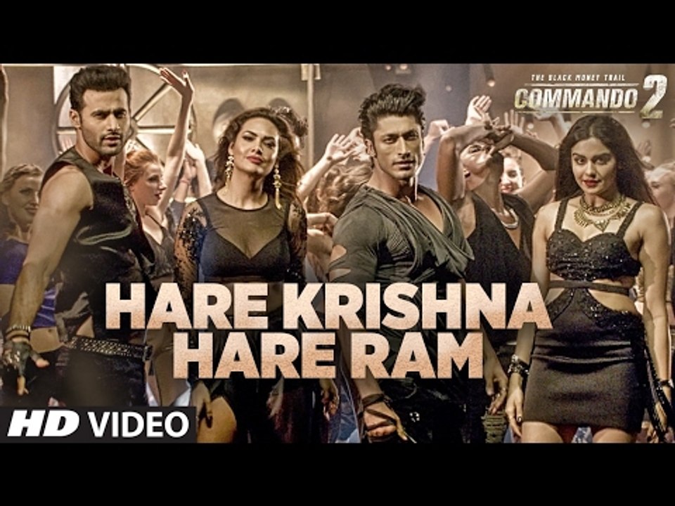 Hare Krishna Hare Ram - (New song from movie - Commando 2) Vidyut Jamwal,  Adah Sharma, Freddy Daruwala, Thakur Anoop Singh, Esha Gupta - video  Dailymotion