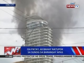 NewsTVLive: Isa patay, 60 bahay natupok sa sunog sa barangay Apas