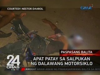 24 Oras: Apat patay sa salpukan ng dalawang motorsiklo