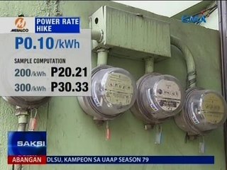 Saksi: Singil ng Meralco, tataas ng P0.10/KwH ngayong buwan