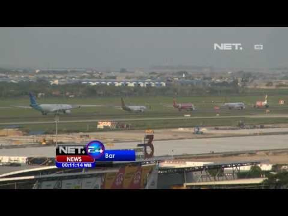 NET24 - Bandara Soekarno Hatta kurang landasan, maskapai dihimbau tidak menambah jadwal penerbangan