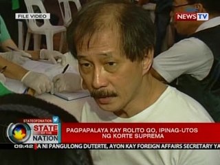 Pagpapalaya kay Rolito Go, ipinag-utos   ng Korte Suprema