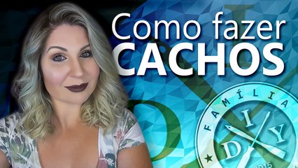 COMO FAZER CACHOS PERFEITOS FÁCIL - FAMÍLIA DIY