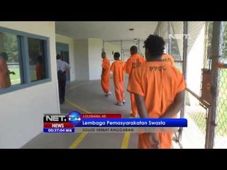 NET24 - Lembaga Permasyarakatan di Amerika gandeng swasta untuk efisiensi
