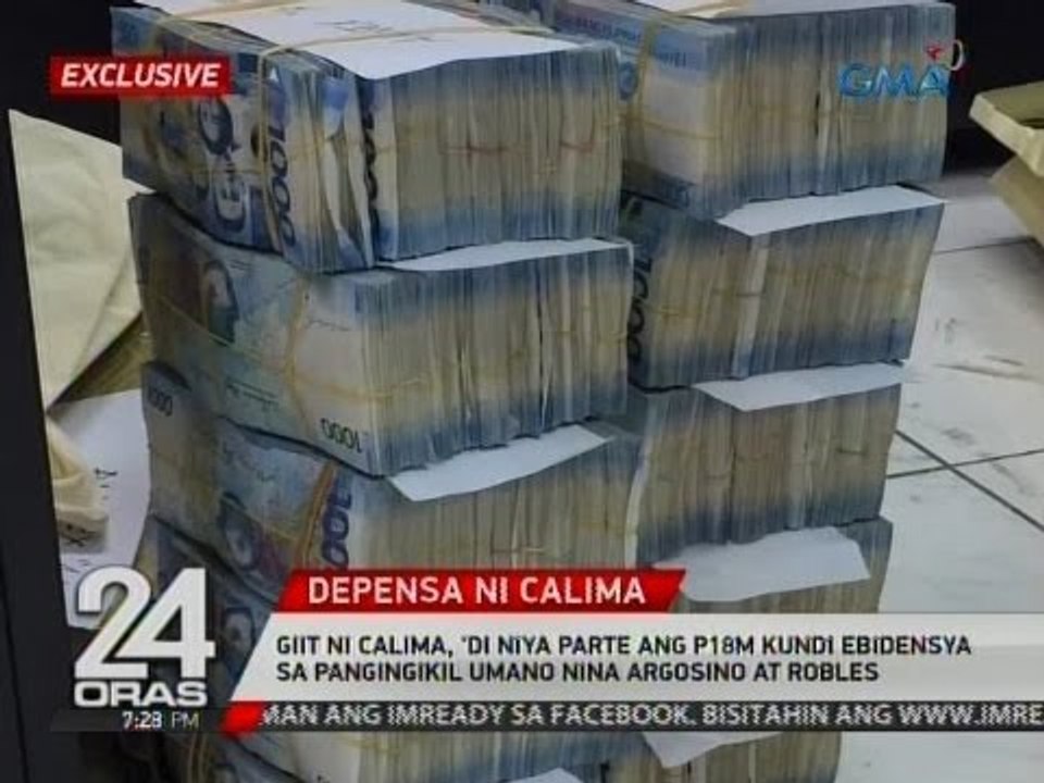 Giit ni Calima,  ang P18-M ay ebidensya sa pangingikil umano nina Argosino at Robles