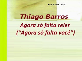 Agora só falta reler ("Agora só falta você")