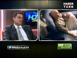 HT Sağlık - Kök Hücre Nakli - 18 Mayıs 2013