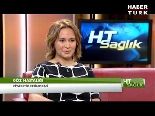 HT Sağlık - Göz Hastalıkları - 20 Temmuz 2013
