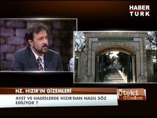 Öteki Gündem - 1 Mayıs 2013 - Hızır Aleyhisselam - 1/3