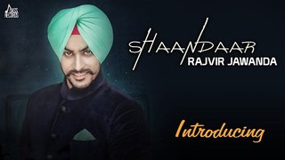 New Punjabi Songs II Shaandaar(Full HD)--Rajvir Jawanda Ft MixSingh--Latest Punjabi Song 2016