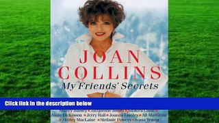 BEST PDF  My Friends  Secrets Joan Collins [DOWNLOAD] ONLINE