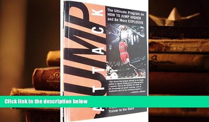 PDF [DOWNLOAD] Jump Attack: The Ultimate Program On How to Jump Higher and be More Explosive