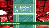 PDF  Literacy For All Children: A Formula for Leaving No Child Behind Pre Order