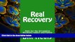DOWNLOAD EBOOK Real Recovery: Help for the Struggling Alcoholic/addict and Family Bill Healy Trial