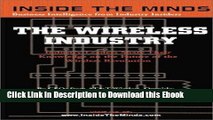 Full Book Download Inside the Minds: The Wireless Industry - CEOs from AT T Wireless, Arraycomm