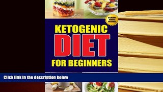 PDF [DOWNLOAD] Ketogenic Diet For Beginners: Ketosis Beginner Diet Weight Loss Mistakes For Men