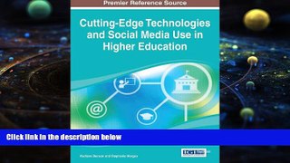 Download [PDF]  Cutting-Edge Technologies and Social Media Use in Higher Education Read The New Book