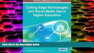 Download [PDF]  Cutting-Edge Technologies and Social Media Use in Higher Education For Kindle