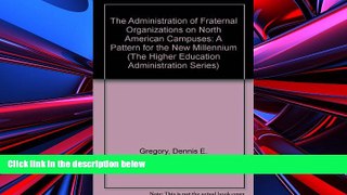 PDF  The Administration of Fraternal Organizations on North American Campuses: A Pattern for the