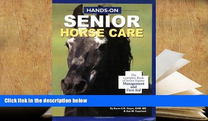 PDF [FREE] DOWNLOAD  Hands-On Senior Horse Care: The Complete Book of Senior Equine Management and