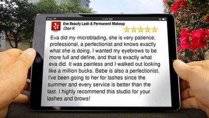 Eve Beauty Lash & Permanent Makeup Peabody Impressive Five Star Review by Chan H.