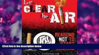 READ book Let s Clear the Air: 10 Reasons Not to Start Smoking  For Ipad