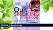 EBOOK ONLINE Quit Smoking for Good: A Supportive Program for Permanent Smoking Cessation (Personal