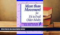 EBOOK ONLINE More Than Movement for Fit to Frail Older Adults Pauline Postiloff Fisher Trial Ebook