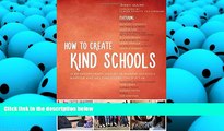 Download [PDF]  How to Create Kind Schools: 12 extraordinary projects making schools happier and
