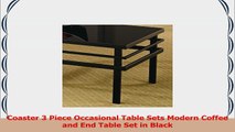 Coaster 3 Piece Occasional Table Sets Modern Coffee and End Table Set in Black aafe630c
