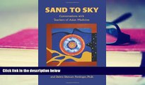 Read Online Sand to Sky: Conversations with Teachers of Asian Medicine Pre Order