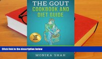 Read Online Gout Cookbook: 85 Healthy Homemade   Low Purine Recipes for People with Gout (A