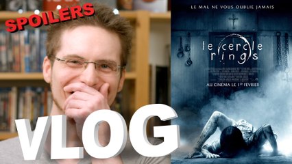 Vlog - Le Cercle - Rings (SPOILERS)